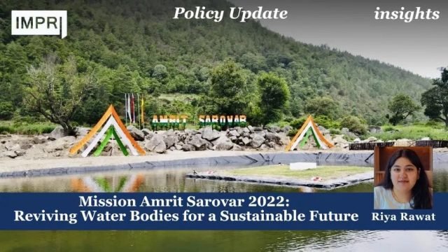 Mission Amrit Sarovar 2022: Reviving Water Bodies for a Sustainable Future