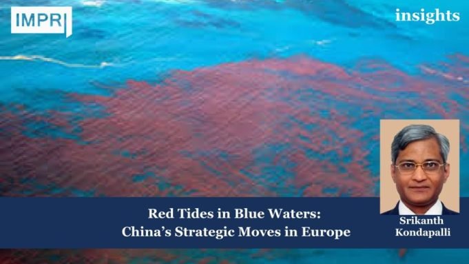 Red Tides In Blue Waters: China’s Strategic Moves In Europe – IMPRI Impact And Policy Research Institute WhatsApp Image 2025 02 25 at 14.27.29 scaled e1740482842691