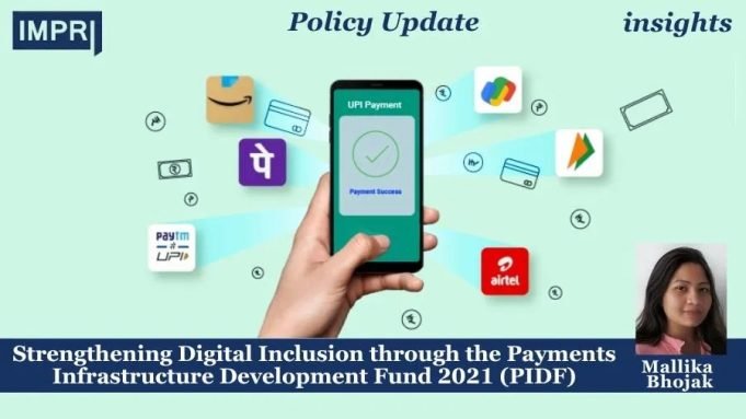 Strengthening Digital Inclusion Through The Payments Infrastructure Development Fund 2021 (PIDF) – IMPRI Impact And Policy Research Institute Strengthening Digital Inclusion through the Payments Infrastructure Development Fund 2021 (PIDF)