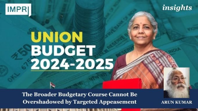 The Broader Budgetary Course Cannot Be Overshadowed By Targeted Appeasement – IMPRI Impact And Policy Research Institute 47 e1739202391135