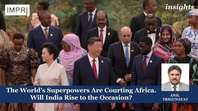 The World’s Superpowers Are Courting Africa. Will India Rise To The Occasion? – IMPRI Impact And Policy Research Institute The World’s Superpowers Are Courting Africa. Will India Rise to the Occasion?