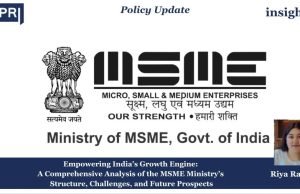 Empowering India’s Growth Engine: A Comprehensive Analysis Of The MSME Ministry’s Structure, Challenges, And Future Prospects – IMPRI Impact And Policy Research Institute MSME