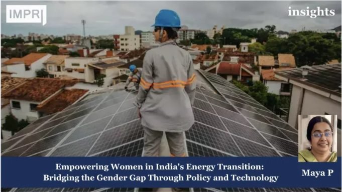 Empowering Women In India’s Energy Transition: Bridging The Gender Gap Through Policy And Technology – IMPRI Impact And Policy Research Institute women and energy