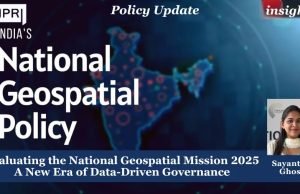 Evaluating The National Geospatial Mission 2025: A New Era Of Data-Driven Governance – IMPRI Impact And Policy Research Institute Policy Update 1