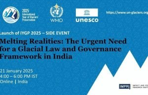 Melting Realities: The Urgent Need For A Glacial Law And Governance Framework In India – IMPRI Impact And Policy Research Institute WhatsApp Image 2025 03 07 at 9.42.42 AM