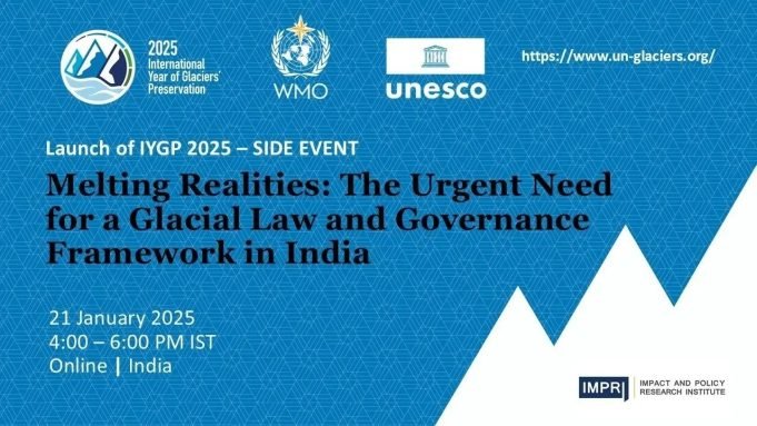 Melting Realities: The Urgent Need For A Glacial Law And Governance Framework In India – IMPRI Impact And Policy Research Institute WhatsApp Image 2025 03 07 at 9.42.42 AM