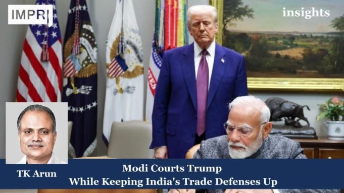 Modi Courts Trump While Keeping India’s Trade Defenses Up – IMPRI Impact And Policy Research Institute Insights poster 20250323 213412 0000 page 0001 1 scaled e1742796030947