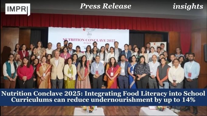 Nutrition Conclave 2025: Integrating Food Literacy Into School Curriculums Can Reduce Undernourishment By Up To 14% – IMPRI Impact And Policy Research Institute Nutrition Conclave 2025: Integrating Food Literacy into School Curriculums can reduce undernourishment by up to 14%