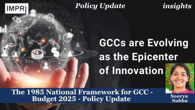 The 1985 National Framework For GCC – Budget 2025 – Policy Update – IMPRI Impact And Policy Research Institute The 1985 National Framework for GCC - Budget 2025 - Policy Update