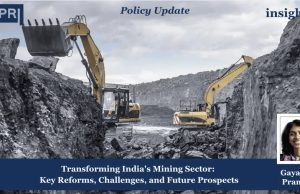 Transforming India’s Mining Sector: Key Reforms, Challenges, And Future Prospects – IMPRI Impact And Policy Research Institute mining sector
