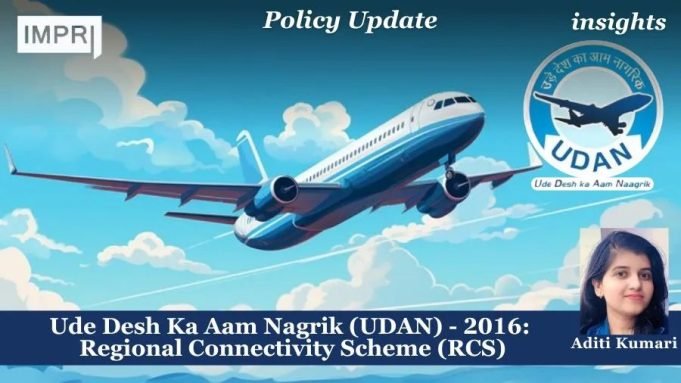 Ude Desh Ka Aam Nagrik (UDAN) – 2016: Regional Connectivity Scheme (RCS) – IMPRI Impact And Policy Research Institute Ude Desh Ka Aam Nagrik (UDAN) - 2016: Regional Connectivity Scheme (RCS)