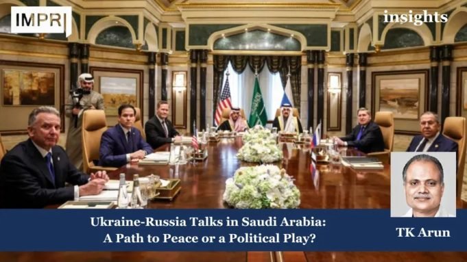 Ukraine-Russia Talks In Saudi Arabia: A Path To Peace Or A Political Play? – IMPRI Impact And Policy Research Institute Ukraine-Russia talks in Saudi Arabia