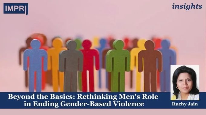 Beyond The Basics: Rethinking Men’s Role In Ending Gender-Based Violence – IMPRI Impact And Policy Research Institute Beyond the Basics: Rethinking Men's Role in Ending Gender-Based Violence