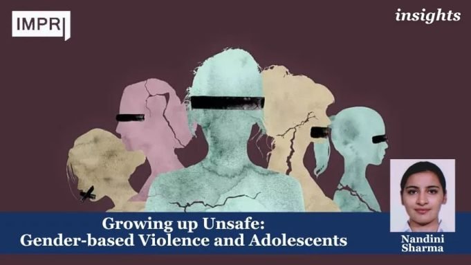 Growing Up Unsafe: Gender-based Violence And Adolescents – IMPRI Impact And Policy Research Institute Growing up Unsafe: Gender-based Violence and Adolescents