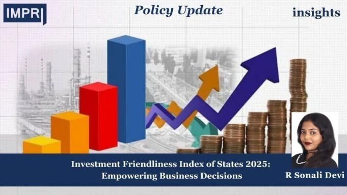 Investment Friendliness Index Of States 2025: Empowering Business Decisions – IMPRI Impact And Policy Research Institute WhatsApp Image 2025 04 06 at 20.15.42