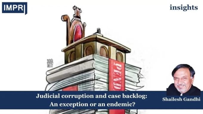 Judicial Corruption And Case Backlog: An Exception Or An Endemic? – IMPRI Impact And Policy Research Institute judiciary corruption and case backlog