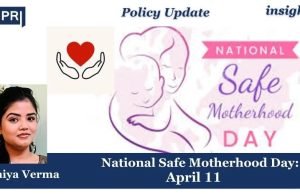 National Safe Motherhood Day: 11 April – IMPRI Impact And Policy Research Institute National safe motherhood day:April 11