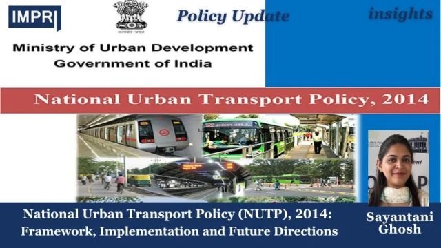 National Urban Transport Policy (NUTP), 2014: Framework, Implementation and Future Directions