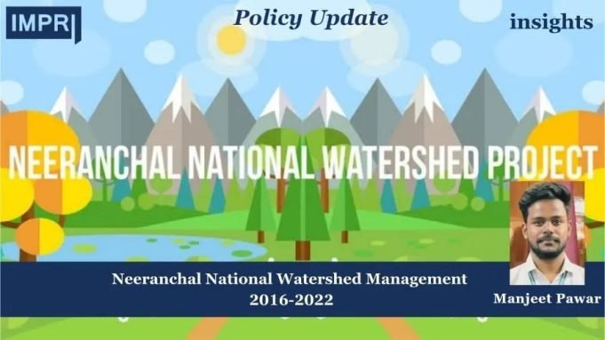 Neeranchal National Watershed Management Project (2016-2022) – IMPRI Impact And Policy Research Institute WhatsApp Image 2025 04 06 at 20.15.43