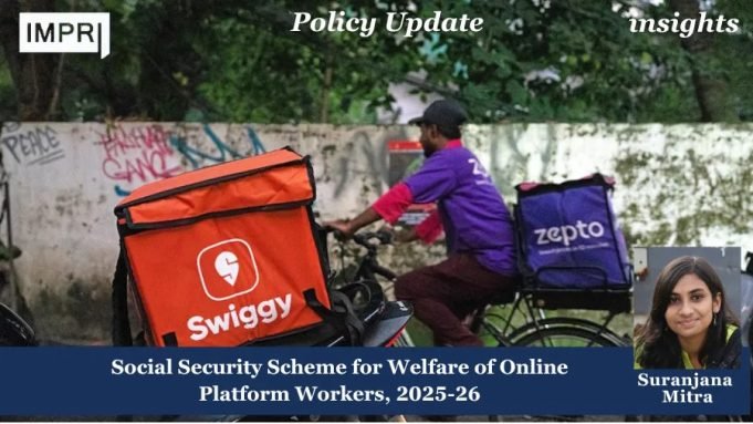 Social Security Scheme For Welfare Of Online Platform Workers, 2025-26 – IMPRI Impact And Policy Research Institute Social security schemes