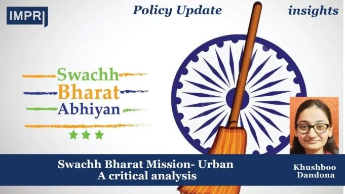 Swachh Bharat Mission- Urban: A Critical Analysis – IMPRI Impact And Policy Research Institute Policy Update 3 1
