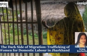 The Dark Side Of Migration: Trafficking Of Women For Domestic Labour In Jharkhand – IMPRI Impact And Policy Research Institute The Dark Side of Migration: Trafficking of Women for Domestic Labour in Jharkhand
