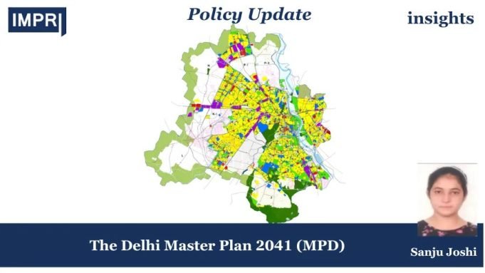 The Delhi Master Plan (MPD) For 2041 – IMPRI Impact And Policy Research Institute master plan