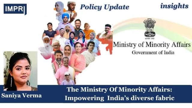 The Ministry Of Minority Affairs: Empowering India’s Diverse Fabric - The Ministry Of Minority Affairs: Impowering India’s diverse fabric