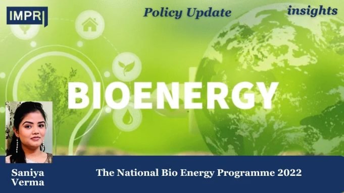 The National Bio Energy Programme 2022 – IMPRI Impact And Policy Research Institute Policy Update 12