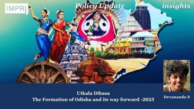Utkala Dibasa: The Formation Of Odisha And Its Way Forward Policy Update 20250404 003041 0000