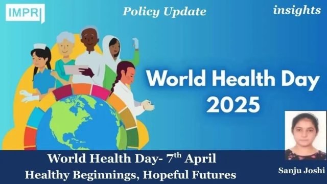 World Health Day-Healthy Beginnings, Hopeful Futures: 7th April, 2025 - world health day 7 april-Healthy Beginnings, Hopeful Futures