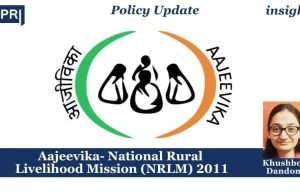 Aajeevika- National Rural Livelihood Mission (NRLM), 2011 – IMPRI Impact And Policy Research Institute Aajeevika- National Rural Livelihood Mission (NRLM), 2011