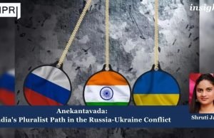 Anekantavada: India’s Pluralist Path In The Russia-Ukraine Conflict – IMPRI Impact And Policy Research Institute Anekantavada: India's Pluralist Path in the Russia-Ukraine Conflict