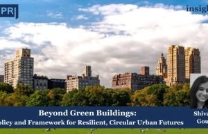 Beyond Green Buildings: Policy And Framework For Resilient, Circular Urban Futures – IMPRI Impact And Policy Research Institute urban futures