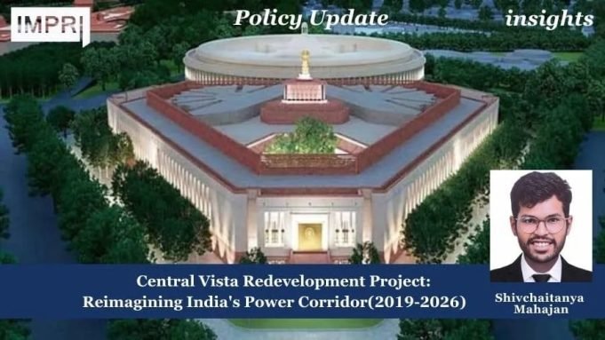 Central Vista Redevelopment Project: Reimagining India’s Power Corridor – IMPRI Impact And Policy Research Institute WhatsApp Image 2025 05 17 at 11.34.40