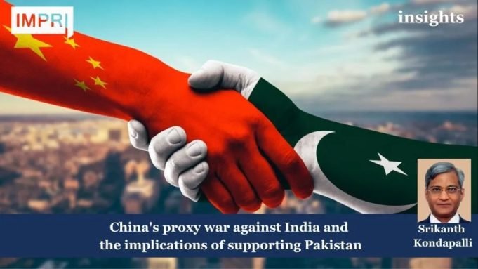 China’s Proxy War Against India And Implication Of Supporting Pakistan – IMPRI Impact And Policy Research Institute China support Pakistan among tension between India and Pakistan