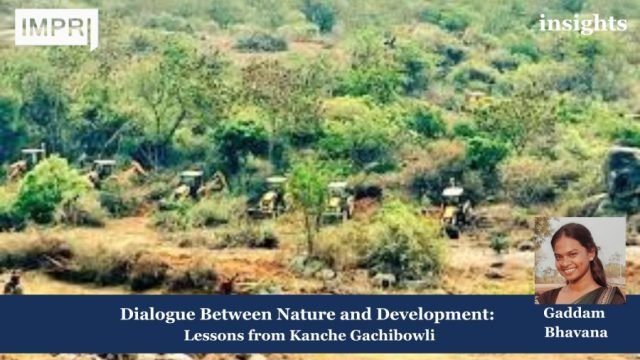 Dialogue Between Nature And Development: Lessons From Kanche Gachibowli - Development v/s nature
