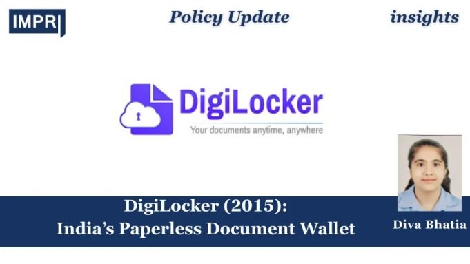 DigiLocker (2015): India’s Paperless Document Wallet – IMPRI Impact And Policy Research Institute Digilocker