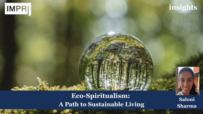 Eco-Spiritualism: A Path To Sustainable Living – IMPRI Impact And Policy Research Institute sustainable living