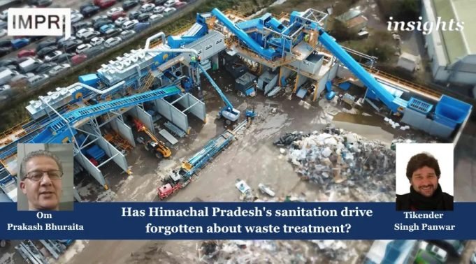 Has Himachal Pradesh’s Sanitation Drive Forgotten About Waste Treatment? – IMPRI Impact And Policy Research Institute Fostering Strategic Autonomy in Economic Policy for Lasting Growth 1