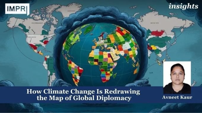 How Climate Change Is Redrawing The Map Of Global Diplomacy – IMPRI Impact And Policy Research Institute How Climate Change Is Redrawing the Map of Global Diplomacy