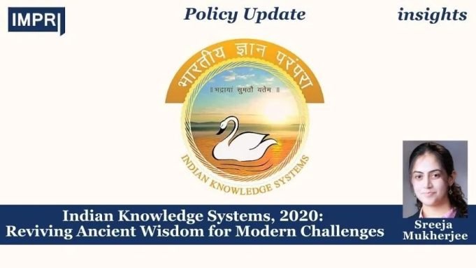 Indian Knowledge Systems, 2020: Reviving Ancient Wisdom For Modern Challenges – IMPRI Impact And Policy Research Institute Indian Knowledge Systems, 2020: Reviving Ancient Wisdom for Modern Challenges