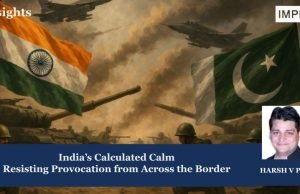 India’s Calculated Calm: Resisting Provocation From Across The Border – IMPRI Impact And Policy Research Institute Insights poster 26 e1747646837850