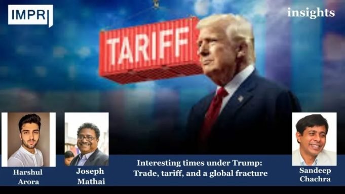 Interesting Times Under Trump: Trade, Tariff And A Global Fracture – IMPRI Impact And Policy Research Institute trade and new world order