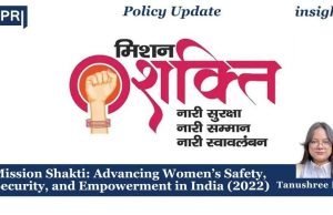 Mission Shakti: Advancing Women’s Safety, Security, And Empowerment In India (2022) – IMPRI Impact And Policy Research Institute Mission Shakti: Advancing Women’s Safety, Security, and Empowerment in India (2022)