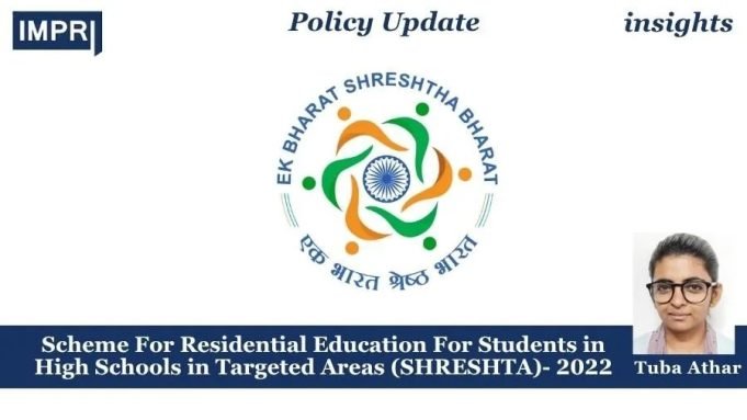 Scheme For Residential Education For Students In High Schools In Targeted Areas (SHRESHTA)- 2022 – IMPRI Impact And Policy Research Institute Scheme For Residential Education For Students in High Schools in Targeted Areas (SHRESHTA)- 2022
