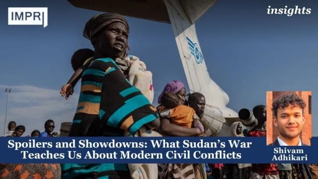 Spoilers and Showdowns: What Sudan’s War Teaches Us About Modern Civil Conflicts