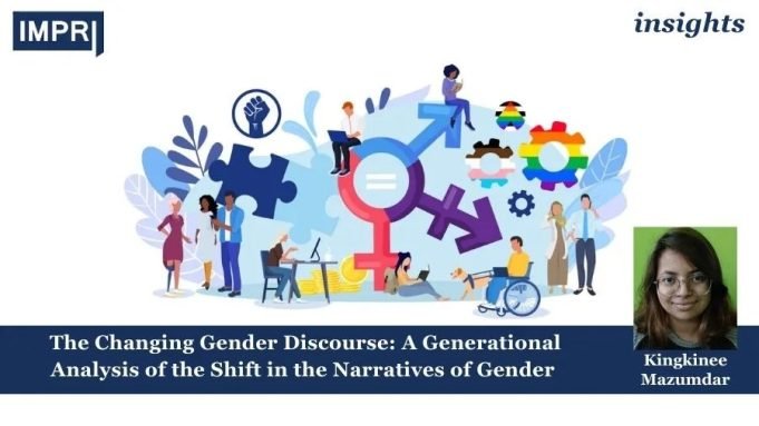 The Changing Gender Discourse: A Generational Analysis Of The Shifting The Narratives Of Gender – IMPRI Impact And Policy Research Institute The Changing Gender Discourse: A Generational Analysis of the Shiftin the Narratives of Gender