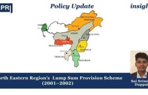 Unveiling The Developmental Trajectory Of North East India: A Study On The Lump Sum Provision Scheme (2001-2002) – IMPRI Impact And Policy Research Institute North Eastern Region Lumpsump scheme