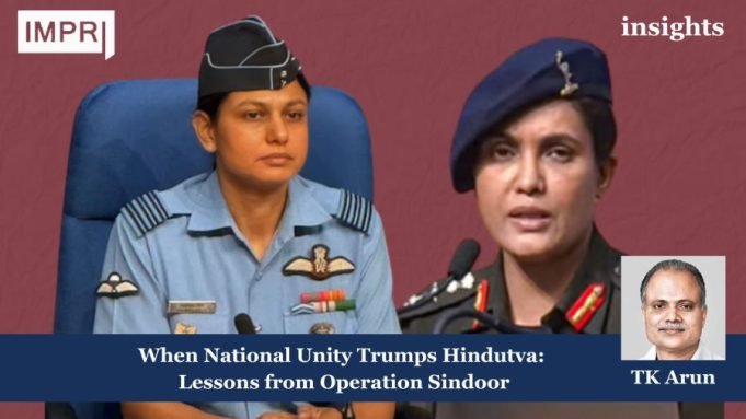 When National Unity Trumps Hindutva: Lessons From Operation Sindoor – IMPRI Impact And Policy Research Institute Insights poster 11 e1747505674694